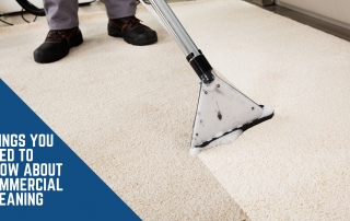 Things you need to know about Commercial Cleaning